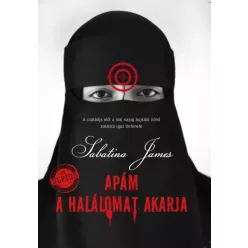 Sabatina James - Apám a halálomat akarja (e-könyv)