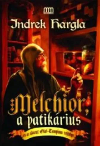 Indrek Hargla - Melchior, a patikárius és a Szent Olaf-templom rejtélye (e-könyv)