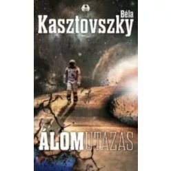 Kasztovszky Béla - Álomutazás (e-könyv)