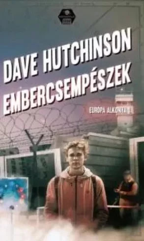 Dave Hutchinson - Embercsempészek (e-könyv)