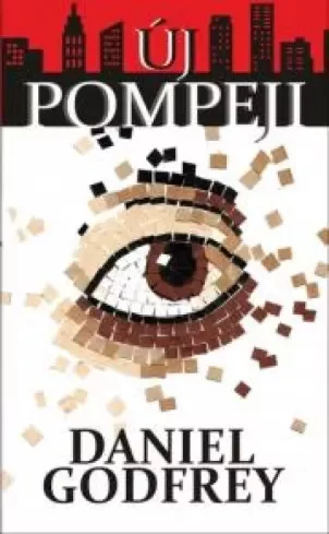 Daniel Godfrey - Új Pompeji (e-könyv)