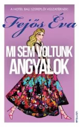 Fejős Éva - Mi sem voltunk angyalok (e-könyv)