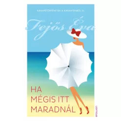 Fejős Éva - Ha mégis itt maradnál (e-könyv)