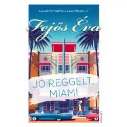 Fejős Éva - Jó reggelt, Miami (e-könyv)