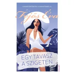 Fejős Éva - Egy tavasz a szigeten (e-könyv)