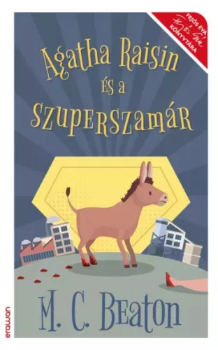 M. C. Beaton - Agatha Raisin és a szuperszamár (e-könyv)