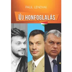 Paul Lendvai - Új honfoglalás (e-könyv)