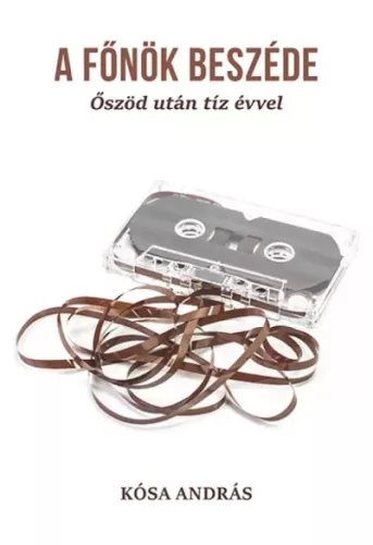 Kósa András - A Főnök beszéde (e-könyv)