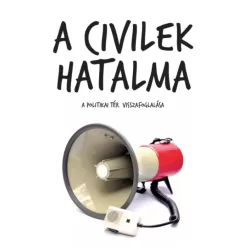 Antal Attila (szerk.) - A civilek hatalma (e-könyv)