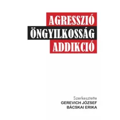   Bácskai Erika (szerk.), Gerevich József - Agresszió, öngyilkosság, addikció (e-könyv)