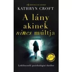 Kathryn Croft - A lány akinek nincs múltja (e-könyv)