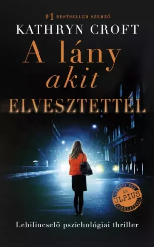 Kathryn Croft - A lány akit elvesztettél (e-könyv)
