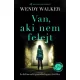 Wendy Walker - Van, aki nem felejt (e-könyv)