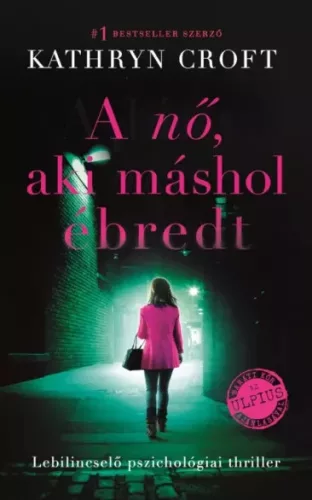 Kathryn Croft - A nő, aki máshol ébredt (e-könyv)
