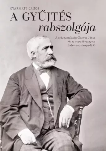 Gyarmati János - A gyűjtés rabszolgája (e-könyv)