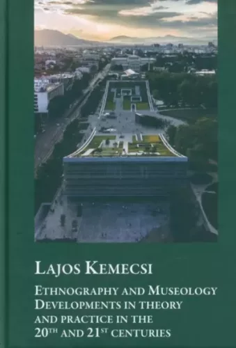 Kemecsi Lajos - Ethnography and Museology (e-könyv)