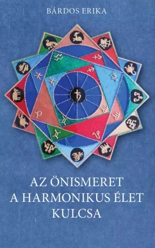 Bárdos Erika - Az önismeret a harmonikus élet kulcsa (e-könyv)