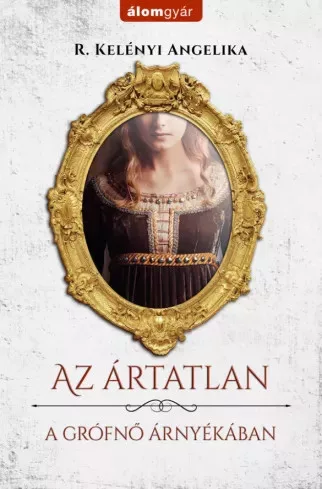 R. Kelényi Angelika - A grófnő árnyékában (e-könyv)