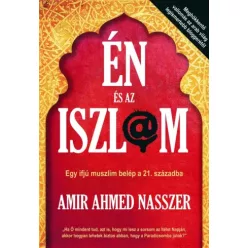 Amir Ahmed Nasszer - Én és az iszlám (e-könyv)