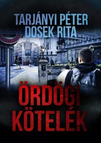 Dosek Rita, Tarjányi Péter - Ördögi kötelék (e-könyv)
