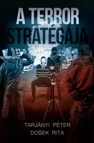 Dosek Rita, Tarjányi Péter - Terror statégája (e-könyv)