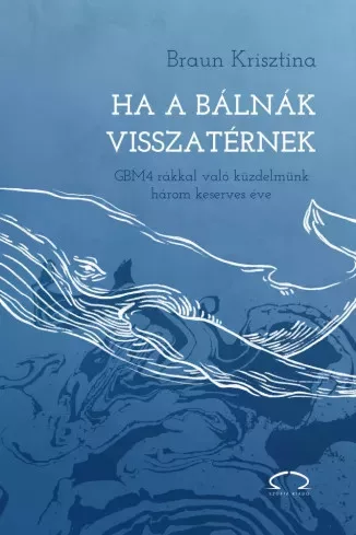 Braun Krisztina - Ha a bálnák visszatérnek (e-könyv)