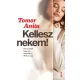 Tomor Anita - Kellesz nekem! (e-könyv)