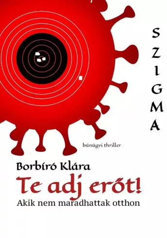Borbíró Klára - Te adj erőt! (e-könyv)