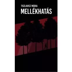 Tiszlavicz Mária - Mellékhatás (e-könyv)