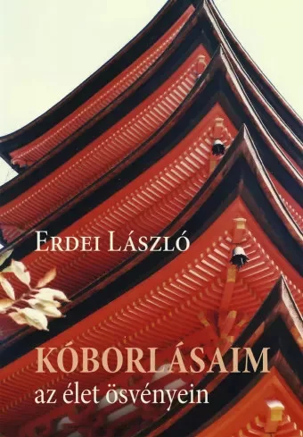 Erdei László - Kóborlásaim az élet ösvényén (e-könyv)