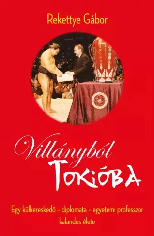 Rekettye Gábor - Villányból Tokióba (e-könyv)