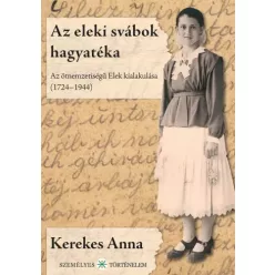 Kerekes Anna - Az eleki svábok hagyatéka (e-könyv)