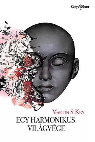 Martin S. Key - Egy harmonikus világvége (e-könyv)
