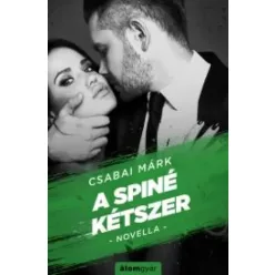 Csabai Márk - A spiné kétszer (e-könyv)
