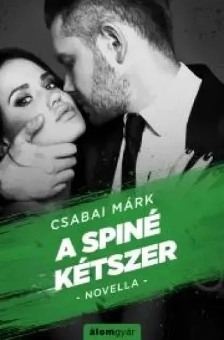 Csabai Márk - A spiné kétszer (e-könyv)