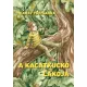 Garay Zsuzsanna - A kacatkuckó lakója (e-könyv)
