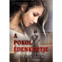 H. Fajth Evelin - A pokol édenkertje (e-könyv)