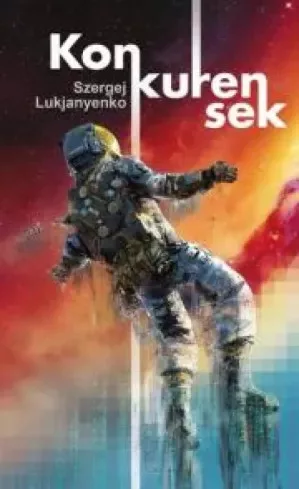 Szergej Lukjanyenko - Konkurensek (e-könyv)