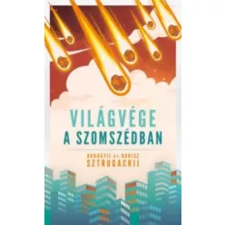   Arkagyij Sztrugackij, Borisz Sztrugackij - Világvége a szomszédban (e-könyv)