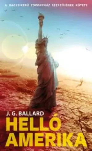 J. G. Ballard - Helló, Amerika! (e-könyv)