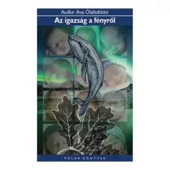   Auður Ava Ólafsdóttir - Az igazság a fényről (e-könyv)