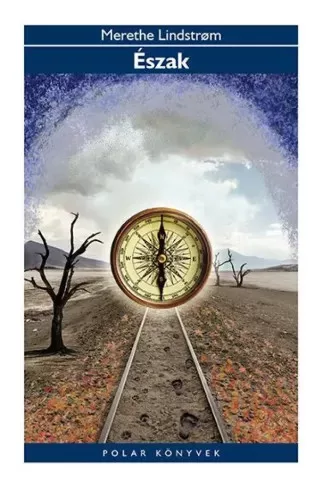 Merethe Lindstrøm - Észak (e-könyv)