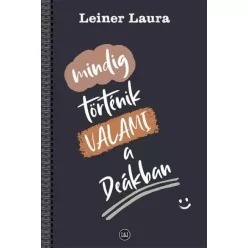   Leiner Laura - Mindig történik VALAMI a Deákban (e-könyv)