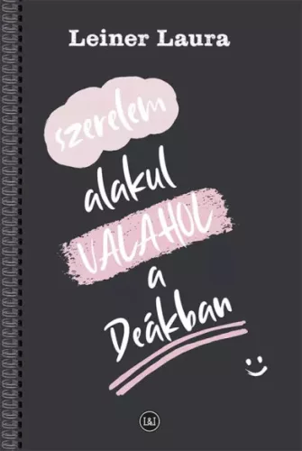 Leiner Laura - Szerelem alakul VALAHOL a Deákban (e-könyv)