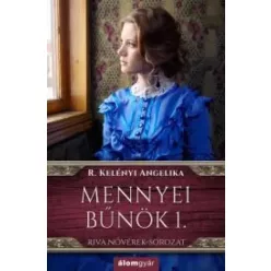 R. Kelényi Angelika - Mennyei bűnök 1. (e-könyv)
