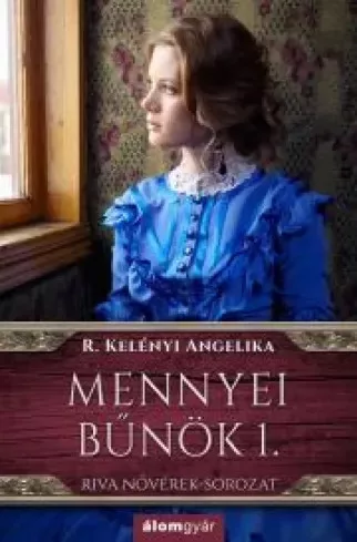 R. Kelényi Angelika - Mennyei bűnök 1. (e-könyv)