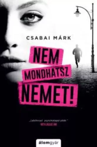 Csabai Márk - Nem mondhatsz nemet (e-könyv)