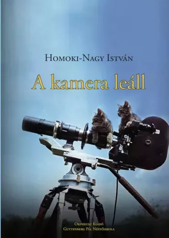 Homoki-Nagy István - A kamera leáll (e-könyv)