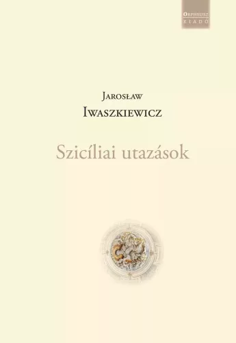 Jarosław Iwaszkiewicz - Szicíliai utazások (e-könyv)
