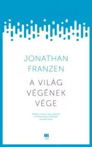 Jonathan Franzen - A világ végének vége (e-könyv)